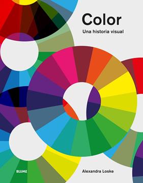 COLOR :  UNA HISTORIA VISUAL | 9788410268913 | LOSKE, ALEXANDRA