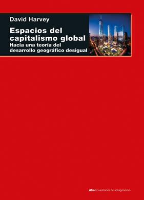ESPACIOS DEL CAPITALISMO GLOBAL | 9788446050292 | HARVEY,DAVID