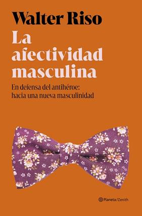 AFECTIVIDAD MASCULINA, LA | 9788408325246 | RISO, WALTER