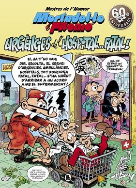 MORTADEL·LO I FILEMO : URGENCIES DE L'HOSPITAL FATAL | 9788402421517 | IBAÑEZ, F.