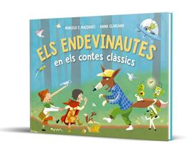 ENDEVINAUTES : EN ELS CONTES CLASSICS | 9788499743462 | MAZZANTI, MARCELO E. ; CLARIANA, ANNA
