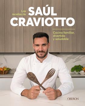 RECETAS DE SAÚL CRAVIOTTO, LAS | 9788441544932 | CRAVIOTTO, SAÚL