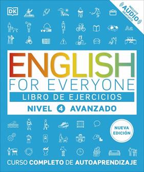 ENGLISH FOR EVERYONE : LIBRO DE EJERCICIOS (NIVEL 4 AVANZADO) | 9780241281789