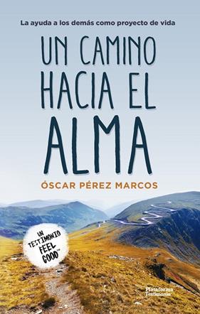 UN CAMINO HACIA EL ALMA | 9788417002282 | PEREZ MARCOS, OSCAR