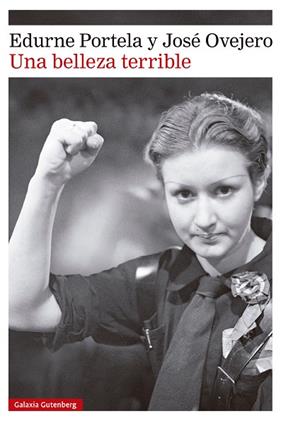UNA BELLEZA TERRIBLE | 9788410317321 | PORTELA, EDURNE ; OVEJERO, JOSÉ