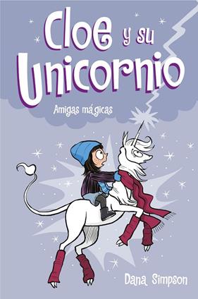 CLOE Y SU UNICORNIO 6 : AMIGAS MAGICAS | 9788417736583 | SIMPSON, DANA