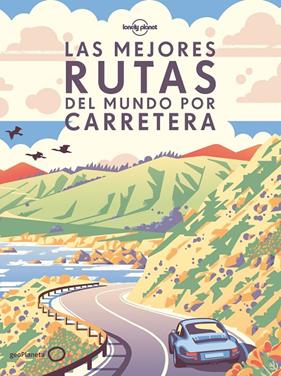 MEJORES RUTAS DEL MUNDO POR CARRETERA, LAS | 9788408275299