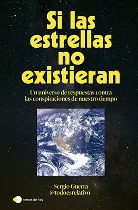 SI LAS ESTRELLAS NO EXISTIERAN | 9788410293618 | GUERRA (@TODOESRELATIVO_), SERGIO