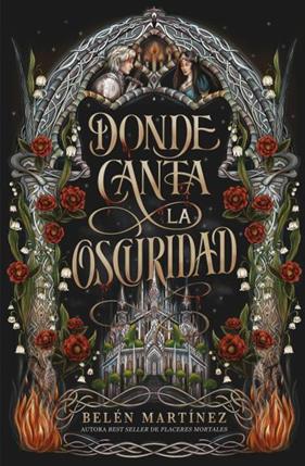 DONDE CANTA LA OSCURIDAD | 9791387749026 | MARTÍNEZ, BELÉN