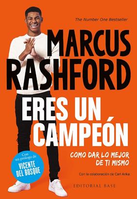 ERES UN CAMPEÓN. COMO DAR LO MEJOR DE TI MISMO | 9788418715860 | RASHFORD, MARCUS/ANKA, CARL/DEL BOSQUE GONZÁLEZ, VICENTE