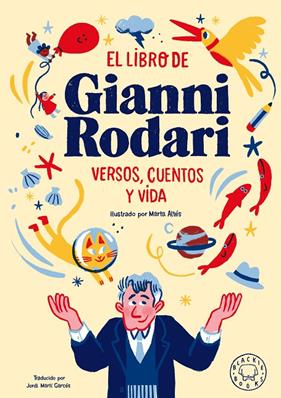 LIBRO DE GIANNI RODARI, EL VERSOS CUENTOS Y VIDA | 9788418187407 | RODARI, GIANNI