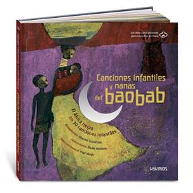 CANCIONES INFANTILES Y NANAS DEL BAOBAB : EL ÁFRICA NEGRA EN 30 CANCIONES INFANTILES | 9788417742805 | GROSLEZIAT, CHANTAL ; MINDY, PAUL