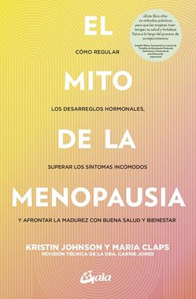 MITO DE LA MENOPAUSIA, EL | 9788411081665 | JOHSON, KRISTIN ; CLAPS, MARIA