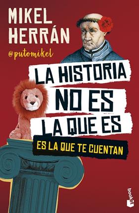 HISTORIA NO ES LA QUE ES, LA | 9788408301158 | HERRÁN, MIKEL