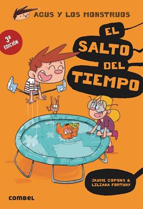 AGUS Y LOS MONSTRUOS 8 : SALTO DEL TIEMPO, EL | 9788491012061 | COPONS, JAUME ; FORTUNY, LILIANA