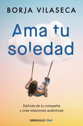 AMA TU SOLEDAD | 9788466377294 | VILASECA, BORJA