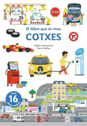 COTXES : EL LLIBRE QUE ES MOU | 9788466153959 | DUSSAUSSOIS, SOPHIE ; CAILLOU, PIERRE
