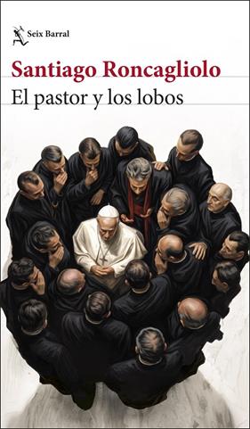 PASTOR Y LOS LOBOS, EL | 9788432251351 | RONCAGLIOLO, SANTIAGO