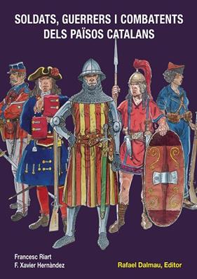SOLDATS, GUERRERS I COMBATENTS DELS PAISOS CATALANS | 9788423207886 | RIART, FRANCESC ; HERNANDEZ, XAVIER F.