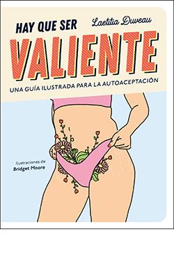HAY QUE SER VALIENTE | 9788418350849 | DUVEAU, LAETITIA ; MOORE, BRIDGET