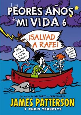 PEORES AÑOS DE MI VIDA 6 SALVAD A RAFE | 9788424654559 | PATTERSON, JAMES