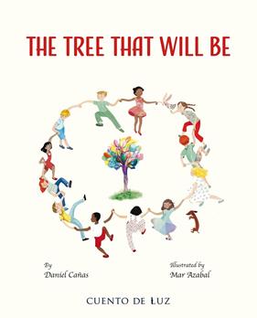 TREE THAT WILL BE, THE | 9788410438316 | CAÑAS, DANIEL ; AZABAL, MAR