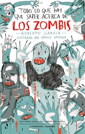 TODO LO QUE HAY QUE SABER ACERCA DE LOS ZOMBIS | 9788433901514 | GÁRRIZ, ROBERTO; VANNIER, CAMILLE