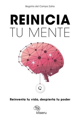 REINICIA TU MENTE | 9788410428287 | CAMPO ZAFRA (@BEGO_PSICOLOGIA), BEGOÑA DEL
