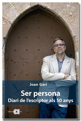 SER PERSONA : DIARI DE L'ESCRIPTOR ALS 50 ANYS | 9788418618253 | GARÍ CLOFENT, JOAN