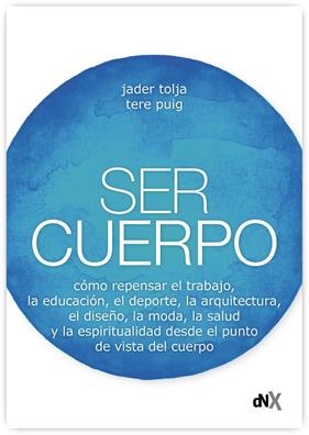 SER CUERPO | 9788418354403 | TOLJA, JADER; PUIG, TERE