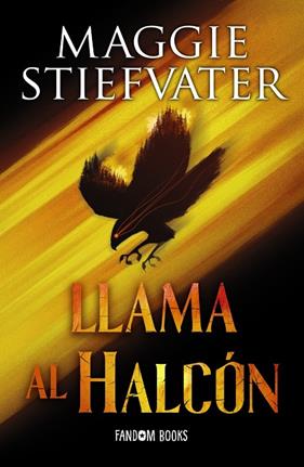 LLAMA AL HALCÓN  | 9788419831057 | STIEFVATER, MAGGIE