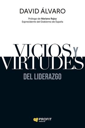 VICIOS Y VIRTUDES DEL LIDERAZGO | 9791387796617 | ÁLVARO GARCÍA, DAVID