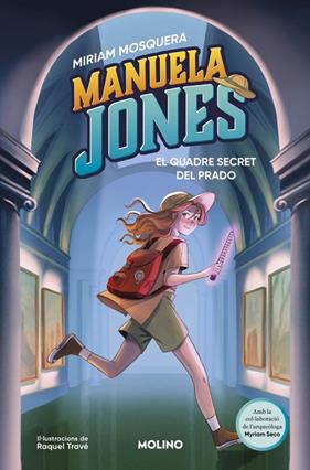 MANUELA JONES 3 : EL QUADRE SECRET DEL PRADO | 9788427249592 | MOSQUERA, MIRIAM ; SECO ÁLVAREZ, MYRIAM