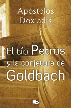 TIO PETROS Y LA CONJETURA DE GOLDBACH, EL | 9788496546561 | DOXIADIS, APOSTOLOS