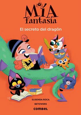 MÍA FANTASÍA 5 : EL SECRETO DEL DRAGÓN | 9788491019466 | ROCA, ELISENDA ; BETOWERS