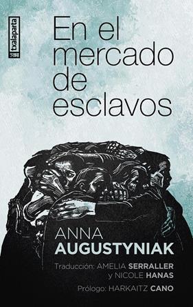 EN EL MERCADO DE ESCLAVOS | 9788410246584 | AUGUSTYNIAK, ANNA