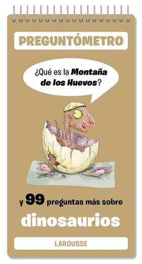 QUÉ ES LA MONTAÑA DE LOS HUEVOS Y 99 PREGUNTAS MÁS SOBRE DINOSAURIOS | 9791387520397