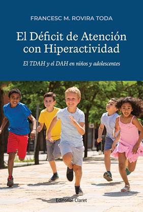 DÉFICIT DE ATENCIÓN CON HIPERACTIVIDAD, EL | 9788491365983 | ROVIRA TODA, FRANCESC M.