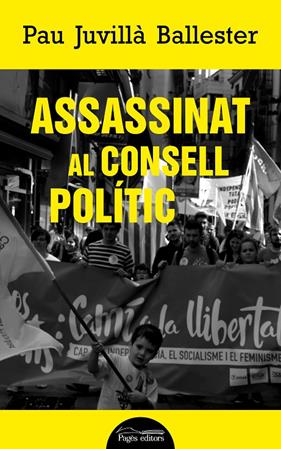 ASSASSINAT AL CONSELL POLITIC | 9788413032306 | JUVILLA, PAU