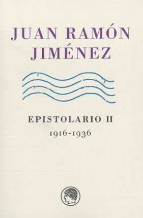 EPISTOLARIO JUAN RAMON JIMENEZ TOMO 2 (1916-1936) | 9788493886059 | JIMENEZ, JUAN RAMON