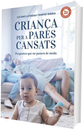 CRIANÇA PER A PARES CANSATS 2.A EDICIÓ | 9788426740021 | LUTEREAU, LUCIANO ; AVARIA, TRINIDAD