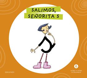 LETRA A LETRA LETRILANDIA : SALIMOS, SEÑORITA S | 9788414071595