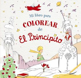 MI LIBRO PARA COLOREAR DE EL PRINCIPITO | 9788469666913 | SAINT-EXUPÉRY, ANTOINE DE 
