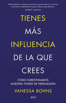 TIENES MÁS INFLUENCIA DE LA QUE CREES | 9788434436015 | BOHNS, VANESSA