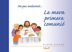 UN PAS ENDAVANT ... MEVA PRIMERA COMUNIO : ALBUM RECORD | 9788482975016 | CODINA I FARRES, JOSEP