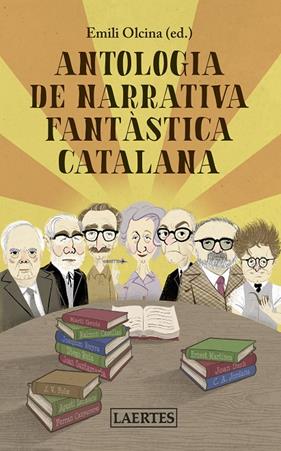ANTOLOGIA DE NARRATIVA FANTASTICA CATALANA | 9788418292019 | OLCINA, EMILI