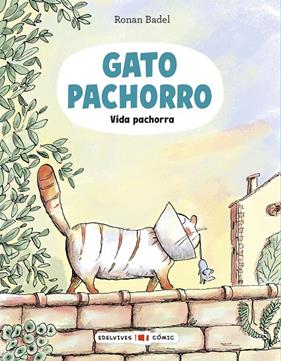 GATO PACHORRO : VIDA PACHORRA | 9788414066843 | BADEL, RONAN