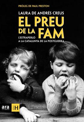 PREU DE LA FAM : ESTRAPERLO A LA CATALUNYA DE POSTGUERRA | 9788492552689 | ANDRES CREUS, LAURA DE