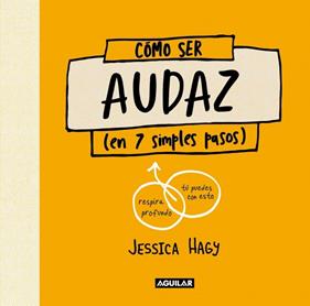 CÓMO SER AUDAZ | 9788403525146 | HAGY, JESSICA
