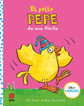 POLLO PEPE DA UNA FIESTA, EL | 9788413921143 | PARKER, ANT ; DENCHFIELD, NICK